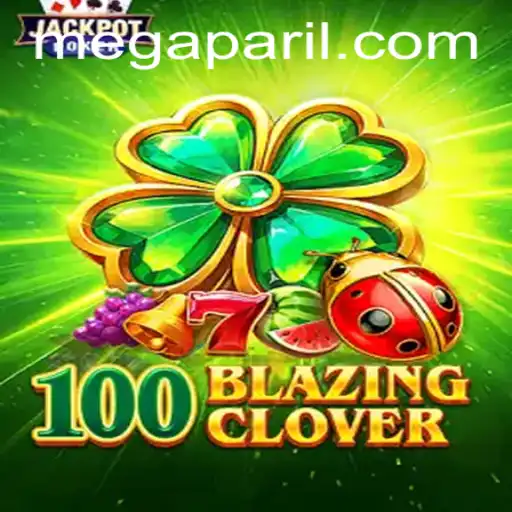 Exploring 100BlazingClover: A Thrilling Casino Adventure with Mega Pari