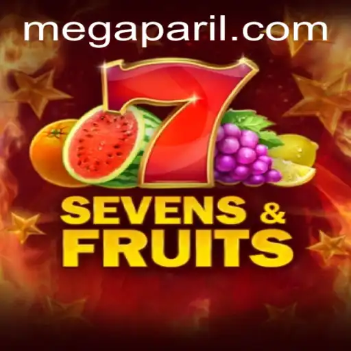 Exploring the Thrills of SevensFruits: A Mega Pari Adventure